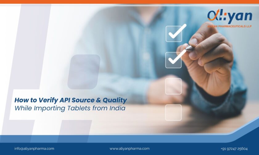 How to Verify API Source & Quality While Importing Tablets from India?